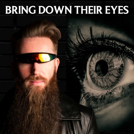 Bring Down Their Eyes | Boomplay Music