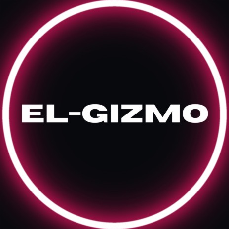 el-gizmo | Boomplay Music