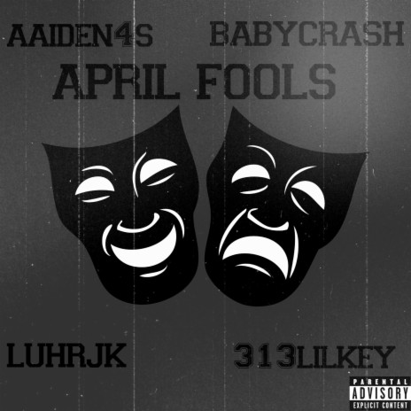 april fools ft. 313lilkey, aaiden4s & babycrash | Boomplay Music