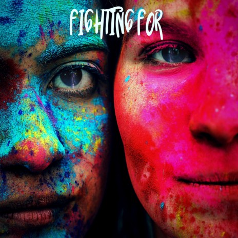 Fighting For | Boomplay Music