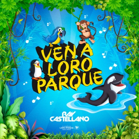 Ven a Loro Parque