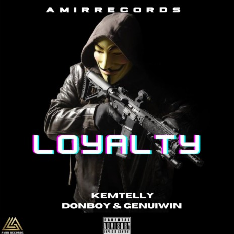 LOYALTY ft. DONBOY, GENUINE & AMIRMUSIQ