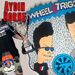 Wheel & Trigger Live Post ROAR Nationals and Wallie RCSX with Special Guest Aydin Horne