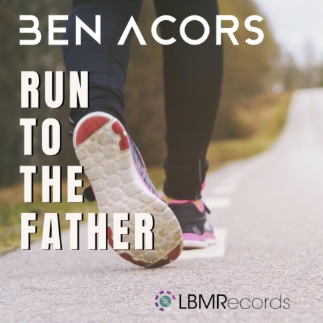 Run to the Father | Boomplay Music