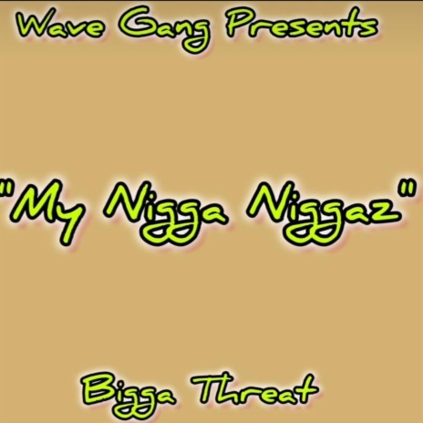 My Nigga Niggaz | Boomplay Music