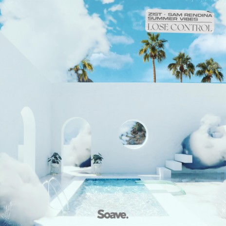 Lose Control ft. Sam Rendina & Summer Vibes | Boomplay Music