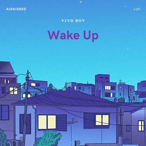 Wake Up | Boomplay Music