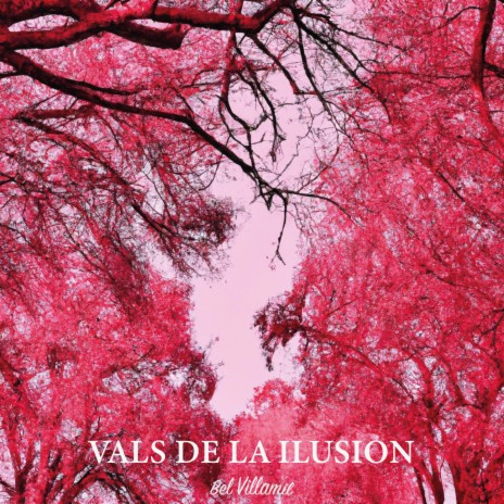 Vals de la Ilusión | Boomplay Music