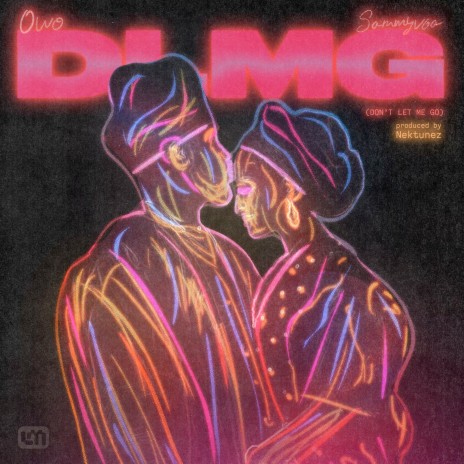 D. L. M. G. (Dont Let Me Go) ft. Sammyvoa | Boomplay Music