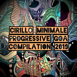 Cirillo Minimale Progressive Goa 2019