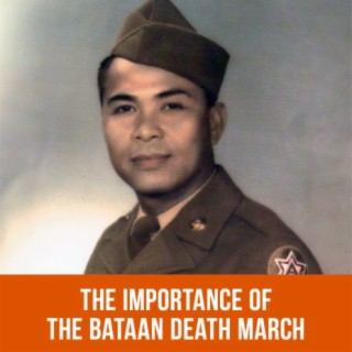 The Importance of the Bataan Death March