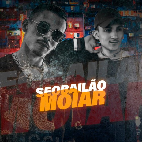 Se o Bailão Moiar ft. MC 3L | Boomplay Music