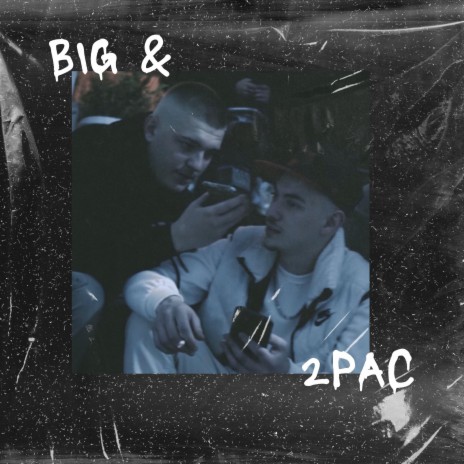 Big & 2Pac ft. Noid