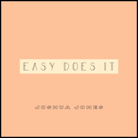 Easy Does It | Boomplay Music