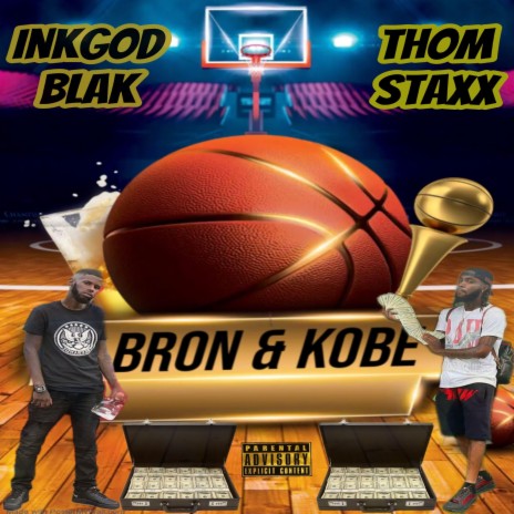 Bron & Kobe ft. Thom Staxx | Boomplay Music
