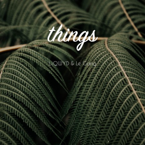 Things ft. Le Gang | Boomplay Music