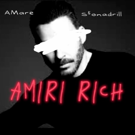 Amiri rich (fast) [s5onadrill]