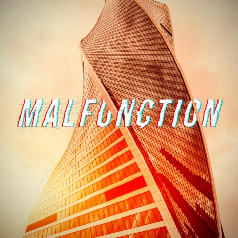 Malfunction | Boomplay Music