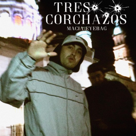 Tres corchazos ft. Eyebag | Boomplay Music