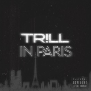 TRILL IN PARIS lyrics | Boomplay Music