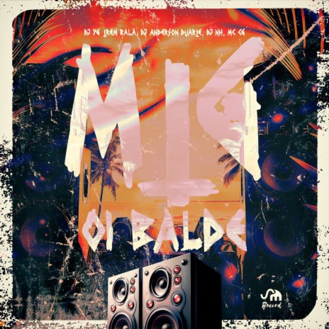 Mtg - Oi Balde ft. Mc CG, DJ YG DO TREM BALA OFICIAL & DJ ANDERSON DUARTE | Boomplay Music