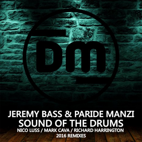 Sound Of The Drums (Richard Harrington Remix) ft. Paride Manzi