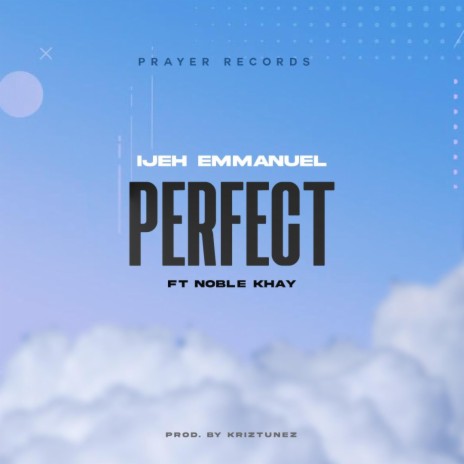 Perfect ft. Noble Khan | Boomplay Music