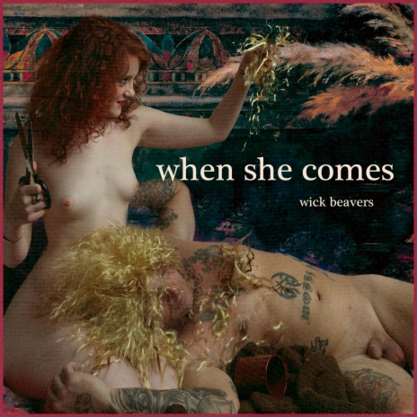 When she comes | Boomplay Music