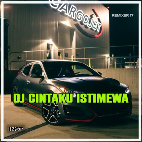 DJ CINTAKU ISTIMEWA (Inst) | Boomplay Music