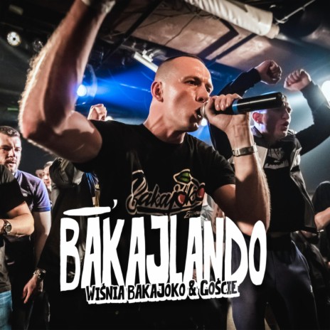 Bakajlando (feat. Goście) | Boomplay Music
