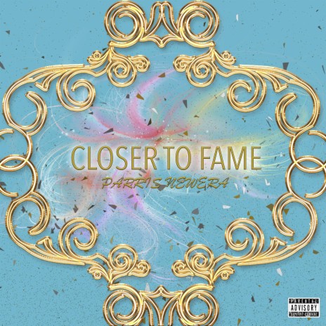 Closer To Fame | Boomplay Music