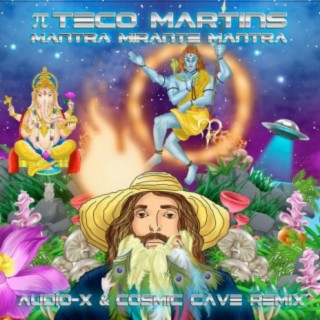 Mantra Mirante Mantra (Audio-X & Cosmic Cave Remix) (Radio Edit)