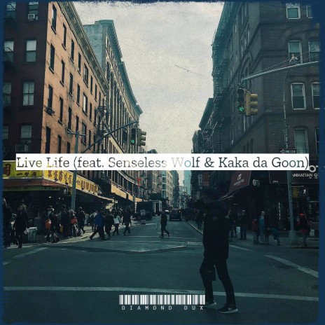 Live Life ft. Senseless Wolf & Kaka da Goon | Boomplay Music