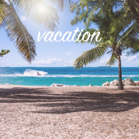 Vacation | Boomplay Music