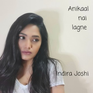 Anikaal Nai Lagne