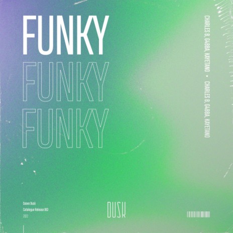 Funky (Extended Mix) ft. G4BBA & KAYETANO