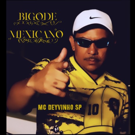 Bigode Mexicano | Boomplay Music