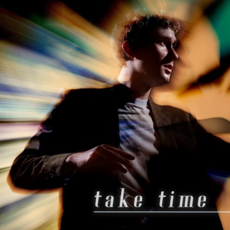 Take Time | Boomplay Music