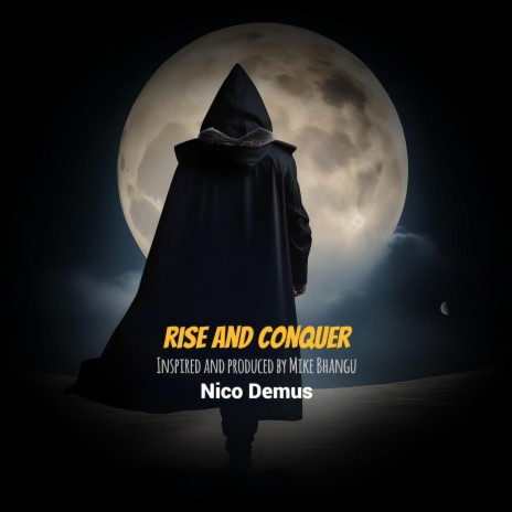 Rise and Conquer ft. Nico Demus | Boomplay Music