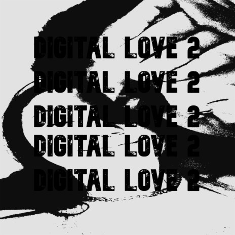 Digital Love 2 | Boomplay Music