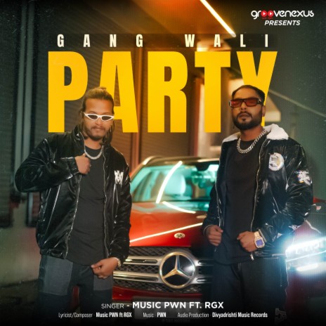 Gang Wali Party ft. RGX | Boomplay Music