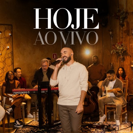 Hoje (Ao Vivo) ft. Ventania | Boomplay Music