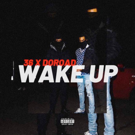 Wake Up ft. DoRoad | Boomplay Music