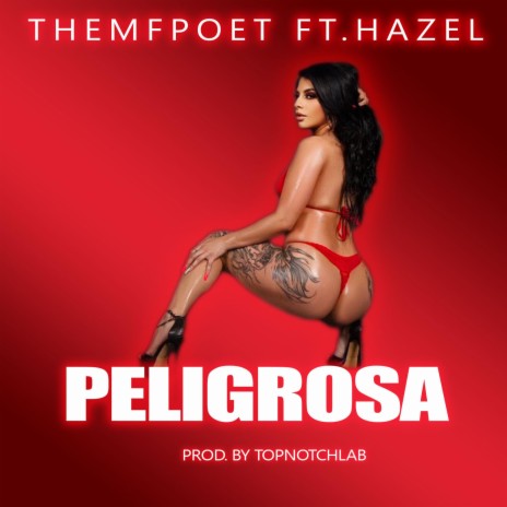 Peligrosa ft. Hazel | Boomplay Music