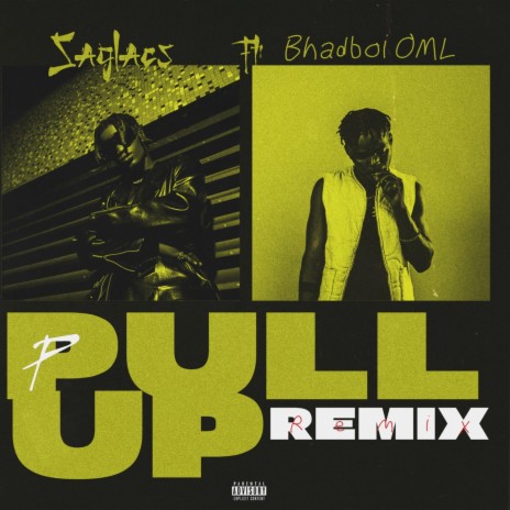Pull Up ft. Bhadboi OML | Boomplay Music
