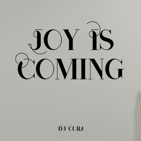 Joy Is Coming