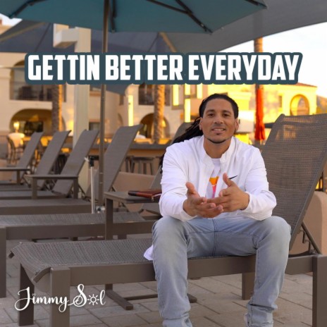 Gettin Better Everyday | Boomplay Music
