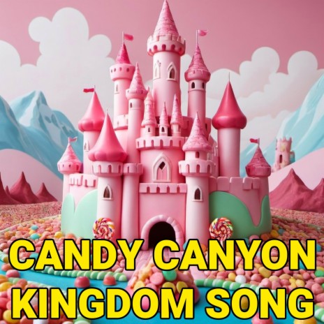 Candy Canyon Kingdom Song (The Amazing Digital Circus) | Boomplay Music