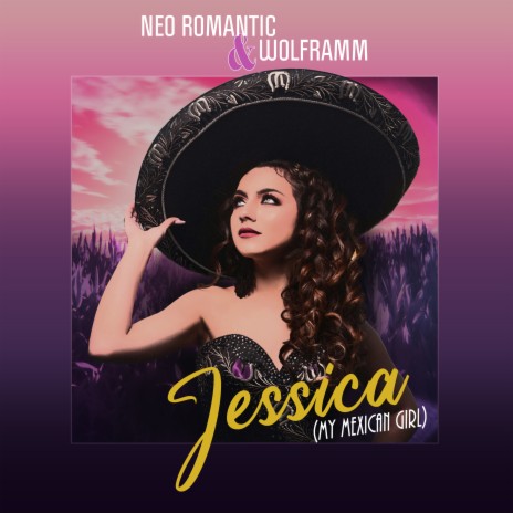 Jessica (My Mexican Girl) [Single Edit] ft. Wolframm | Boomplay Music