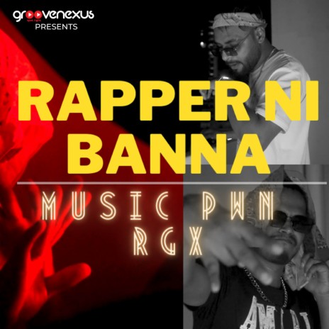 Rapper Ni Banna ft. RGX | Boomplay Music